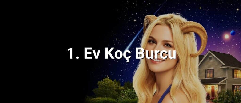 1. Ev Koç Burcu