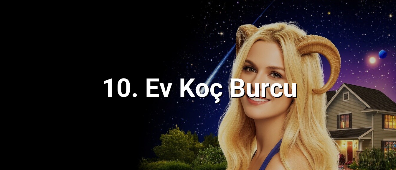 10. Ev Koç Burcu