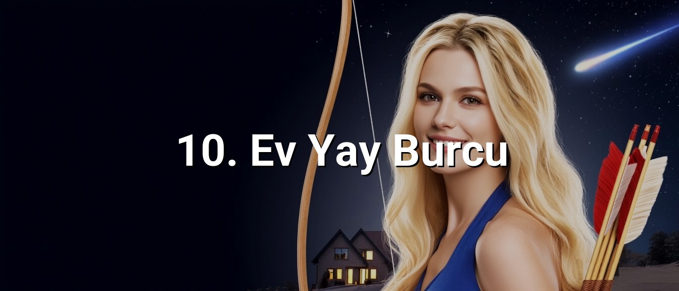 10. Ev Yay Burcu