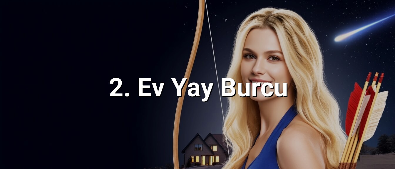 2. Ev Yay Burcu