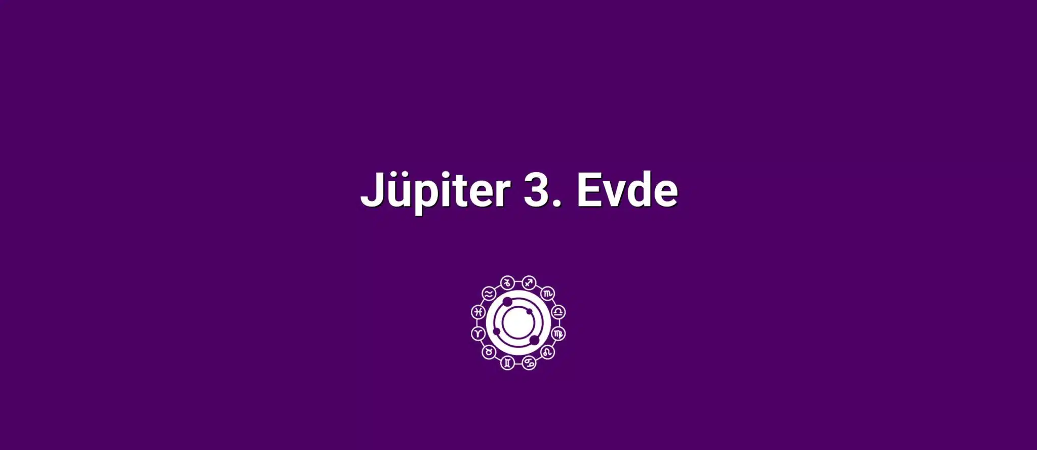 Jüpiter 3. Evde