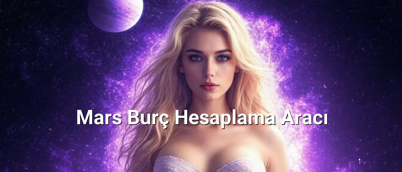 Mars Burç Hesaplama Aracı