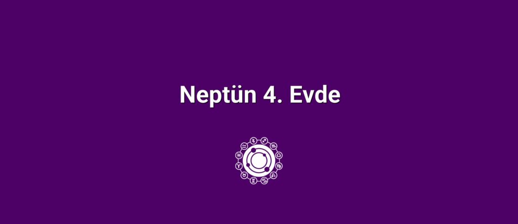 Neptün 4. Evde