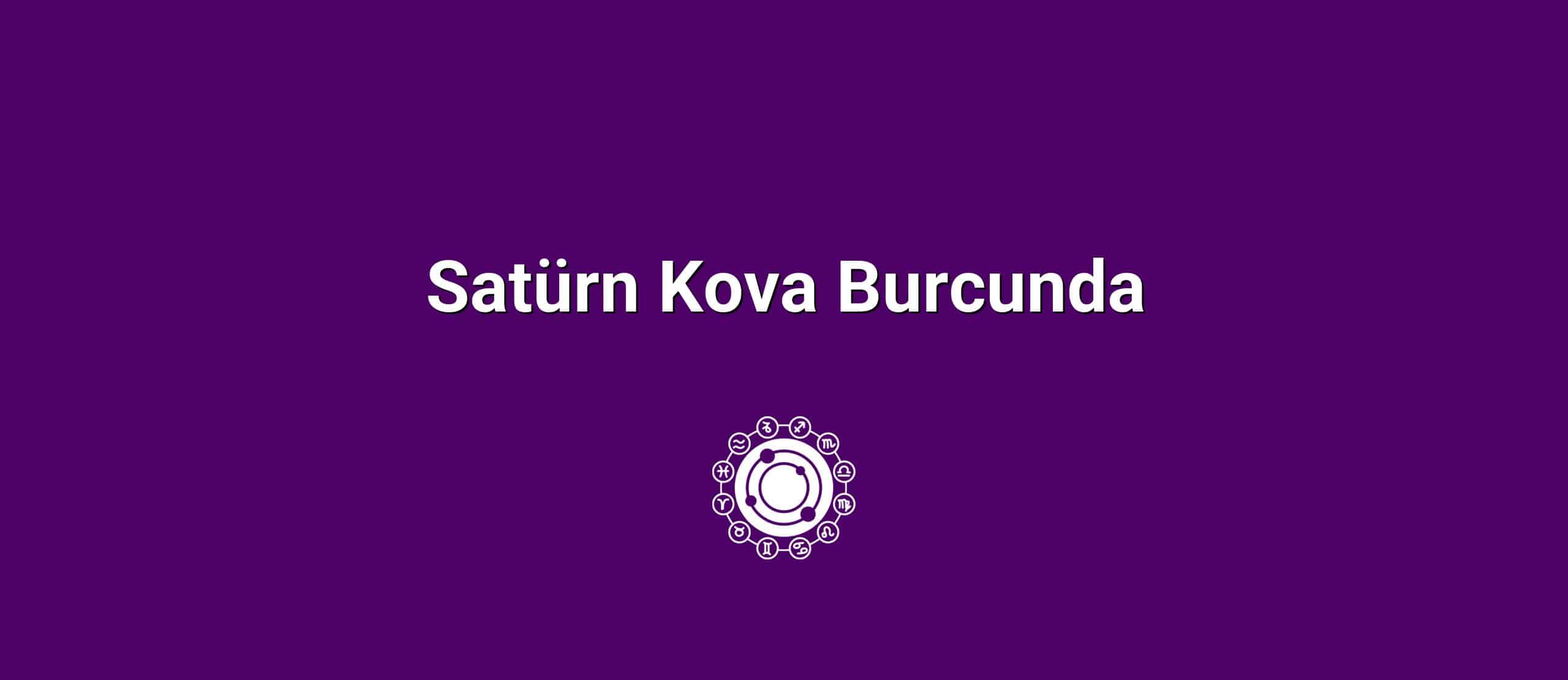 Satürn Kova Burcunda