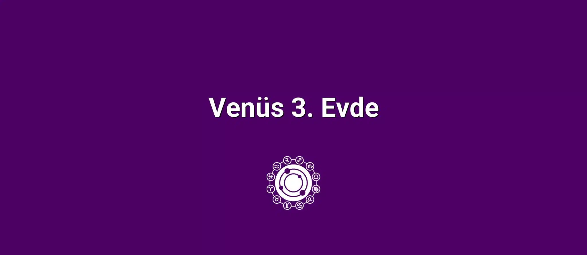 Venüs 3. Evde