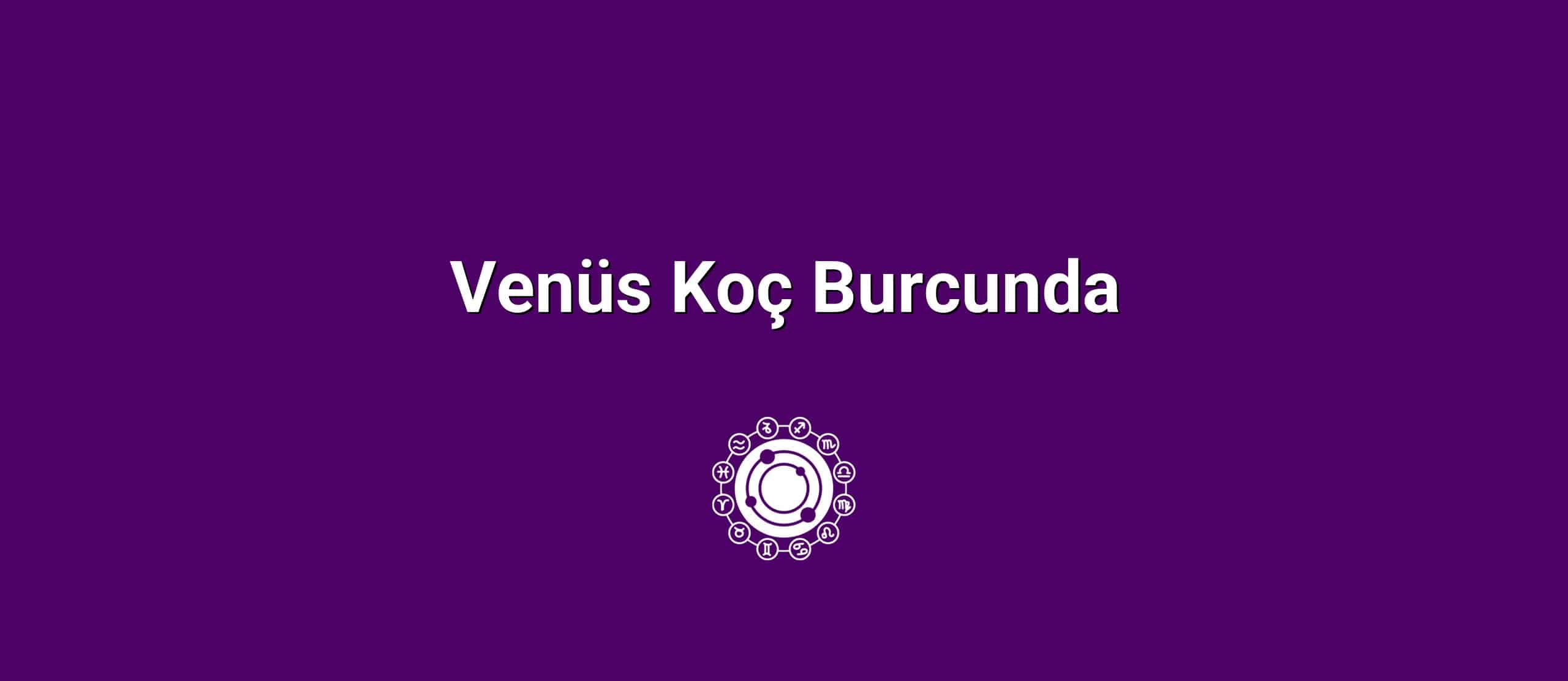 Venüs Koç Burcunda